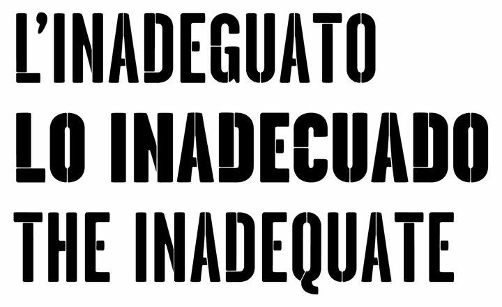 L'Inadeguato, Lo Inadecuado, The Inadequate, Dora García 