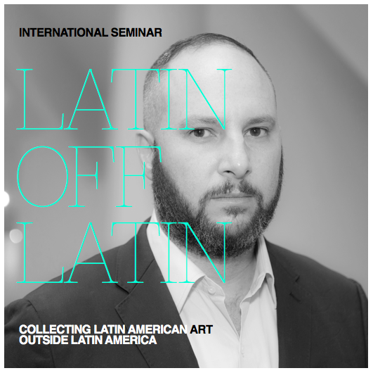 International Seminar LATIN OFF LATIN organized by CCE, Miami, Saludarte and Ideobox Art Space